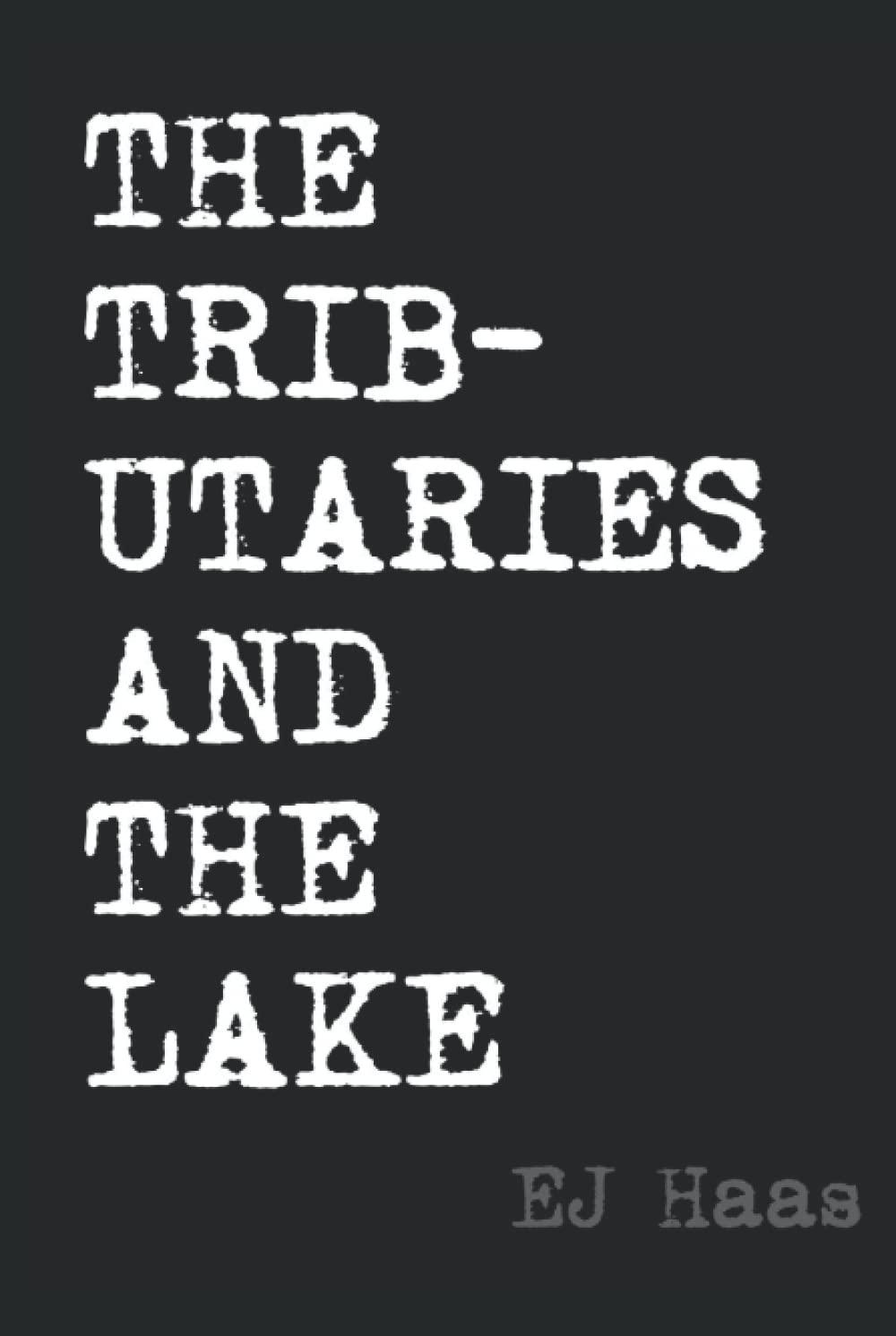 e-j-e-j-haas-the-tributaries-and-the-lake-1.jpg