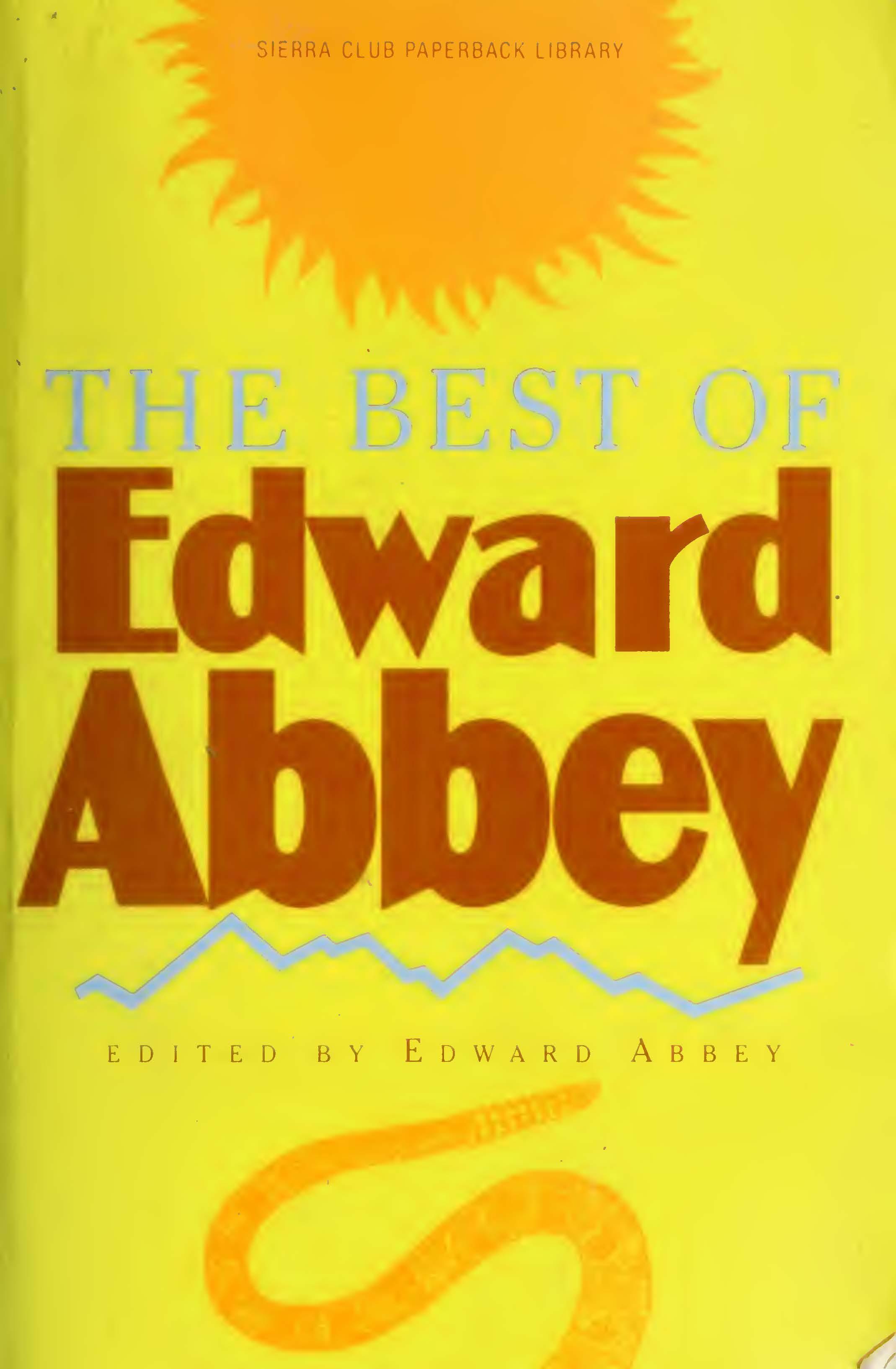 Edward Abbey Quote: “Critics are like ticks on a dog or tits on a motor:  ornamental
